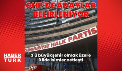 CHP'nin 9 kentteki belediye başkan adayları belli oldu